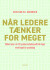 Når Ledere Tænker For Meget