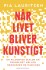 Når Livet Bliver Kunstigt