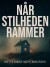 Når Stilheden Rammer