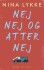 Nej Nej Og Atter Nej