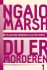 Ngaio Marsh 1 - Du Er Morderen