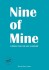 Nine Of Mine