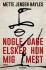 Nogle Dage Elsker Hun Mig Mest