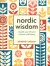 Nordic Wisdom Simplify Your Life And Cultivate Well-Being
