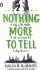 Nothing More To Tell