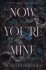 Now You Re Mine