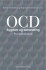 Ocd - Sygdom Og Behandling For Behandlere
