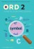 Ord 2 Lydrette Flerstavelsesord