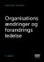 Organisationsændringer Og Forandringsledelse