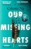 Our Missing Hearts