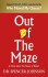 Out Of The Maze A Story About The Power Of Belief