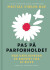 Pas På Parforholdet