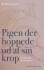 Pigen Der Hoppede Ud Af Sin Krop