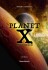 Planet X - Ankomsten