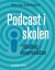 Podcast I Skolen