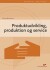 Produktudvikling Produktion Og Service