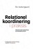 Relationel Koordinering I Praksis