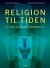 Religion Til Tiden