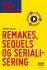 Remakes Sequels Og Serialisering