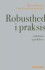 Robusthed I Praksis