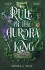 Rule Of The Aurora King