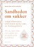 Sandheden Om Sukker