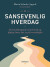 Sansevenlig Hverdag