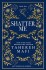 Shatter Me Collector S Edition