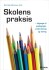 Skolens Praksis