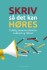 Skriv Så Det Kan Høres