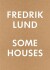 Some Houses 42 Houses By Fredrik Lund