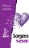 Sorgens Væsen