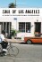 Soul Of Los Angeles A Guide To 30 Exceptional Experiences