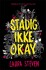 Stadig Ikke Okay 2