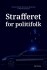 Strafferet For Politifolk