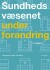 Sundhedsvæsenet Under Forandring