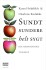 Sundt Sundere Helt Sygt