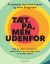 Tæt På Men Udenfor