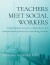 Teachers Meet Social Workers