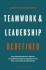 Teamwork Leadership Redefined