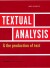 Textual Analysis And The Production Of Text