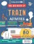 The Big Book Of Train Activities - Lonely Planet Kids