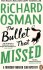 The Bullet That Missed