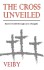 The Cross Unveiled
