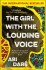 The Girl With The Louding Voice