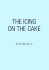 The Icing On The Cake