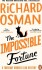 The Impossible Fortune