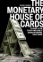 The Monetary House Of Cards