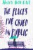 The Places I Ve Cried In Public