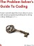 The Problem Solver S Guide To Coding